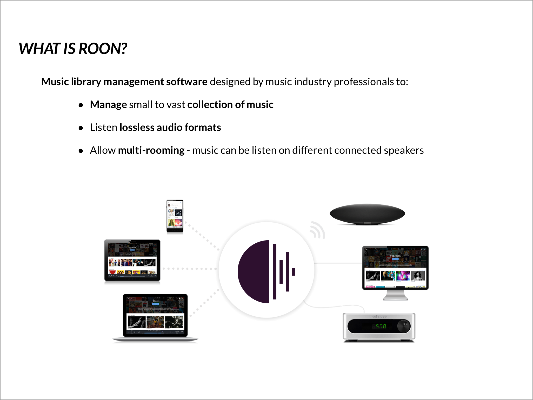 What is Roon? Roon is a music library management software able to manage a vast collection of music